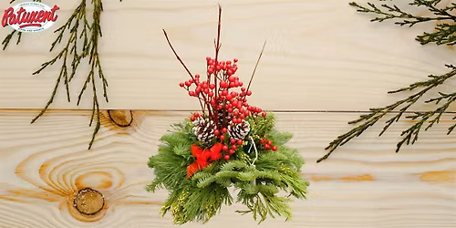 Holiday Centerpiece Workshop