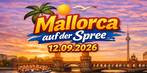Mallorca auf der Spree \/ 5 Stunden Party Bootstour 