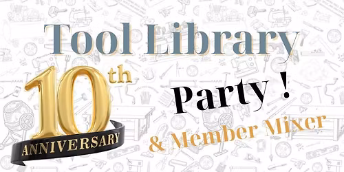 Minnesota Tool Library 10th Anniversary Party