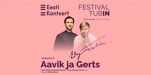 Festival TubIN. Minapilt. Aavik ja Gerts