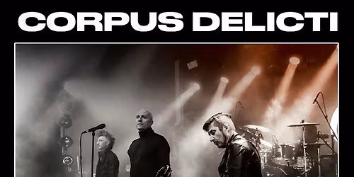 CORPUS DELICTI at The Garage, London