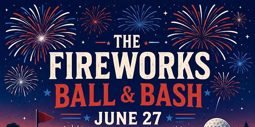 6th Annual Fireworks Ball & Bash