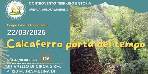 Una porta del tempo: Calcaferro, la piccola Amazzonia toscana