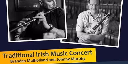 Traditional Irish Music Concert Tour w\/Brendan Mulholland & Johnny Murphy