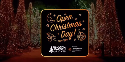Redding Garden of Lights - Open Christmas Day