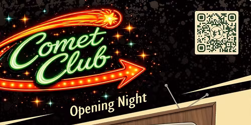 The Comet Club - Opening Night