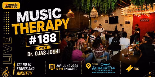 Music Therapy #188 with Dr. Ojas Joshi