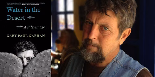 Gary Paul Nabhan: Water in the Desert
