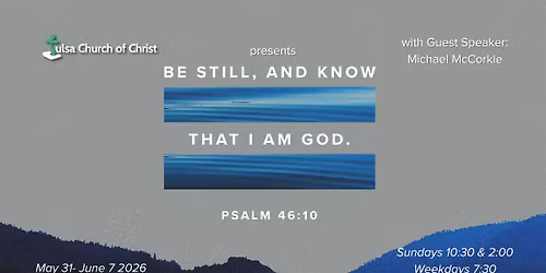 Be still and know that I am God with guest speaker Michael McCorkle