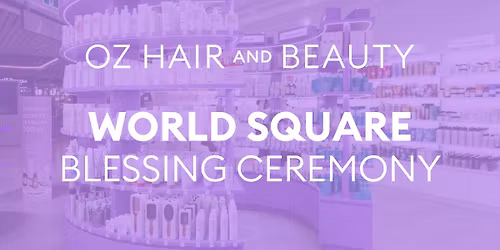 Oz Hair and Beauty World Square Blessing Ceremony 