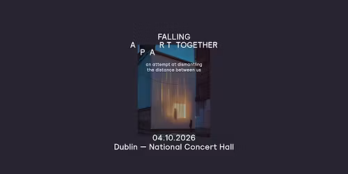 Falling Apart Together | Dublin | National Concert Hall