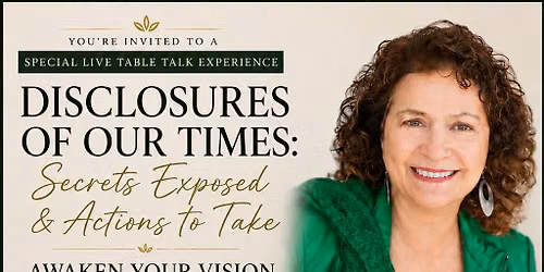 Disclosures of Our Times: Secrets Exposed & Actions to Take Awaken Your Vision