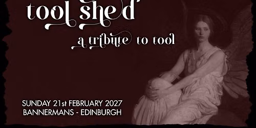 Tool Shed - A Tribute to Tool | Bannermans | Edinburgh