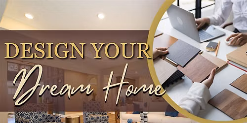 Design Your Dream Home - Design Center Open House