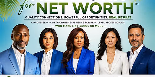 Network for Net Worth\u2122 Where Decision Makers Connect