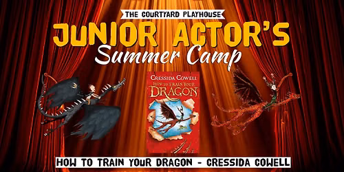 Junior Actors Summer Camp 2026 8-11 Years (Morning) How to Train Your Dragon