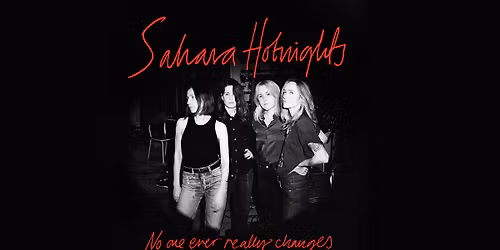 Sahara Hotnights | Slaktkyrkan