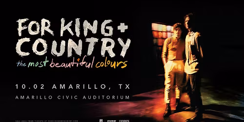 for KING + COUNTRY's 'the most beautiful colours' Tour - Amarillo, TX