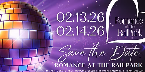 SAVE THE DATE - Romance at the RailPark 2026