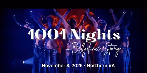 1001 Nights & Fractured Fairy Tales: A Bellydance Story