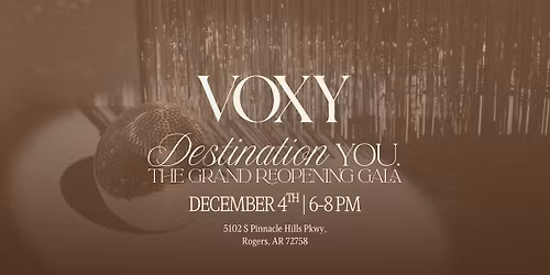 Destination You : VOXY's Grand Reopening Gala