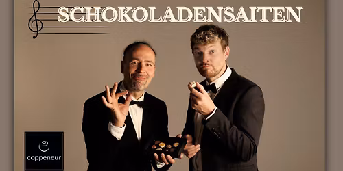 Schokoladensaiten im Duo mit Tobi in Bad Honnef