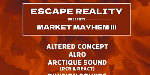 Escape Reality Presents: Market Mayhem III