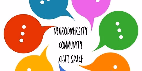 PARENTING & SOME: Neurodiversity Community chats 