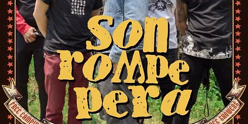 SON ROMPE PERA SUN 7PM BIG TENT STAGE AT MUDDY ROOTS MUSIC FESTIVAL 