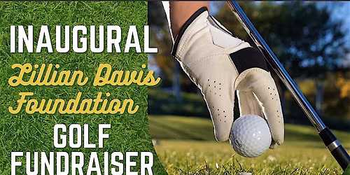 Lillian Davis Foundation Golf Fundraiser