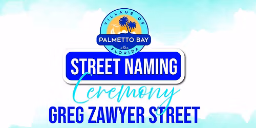 Greg Zawyer Street Naming Ceremony