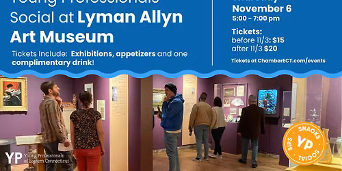 Young Professionals Social at Lyman Allyn Art Museum