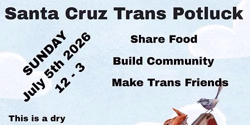 SANTA CRUZ TRANS POTLUCK