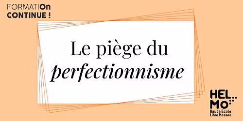 FormatiOn Continue : Le pi\u00e8ge du perfectionnisme