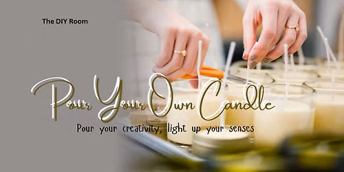 Pour Your Own Candle