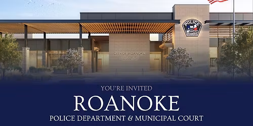 Roanoke Police Department & Municipal Court Ribbon Cutting & Grand Opening