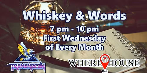 WHISKEY AND WORDS @ THE WHERE HOUSE BAR