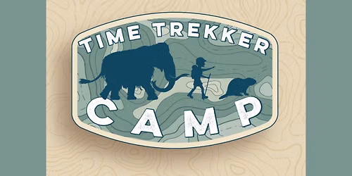 Time Trekker Camp (June 22 - 25)