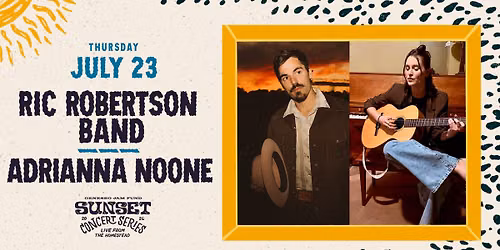 Sunset Concert Series - Ric Robertson and Adrianna Noone