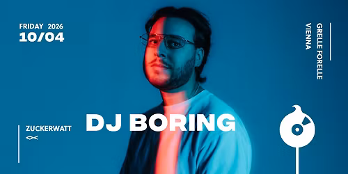 ZUCKERWATT w\/ DJ BORING | <>< Grelle Forelle