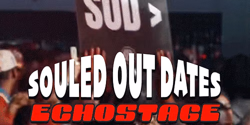 SOULED OUT DATES @ ECHOSTAGE 10.16