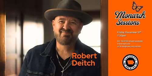 Monarch Sessions: Robert Deitch