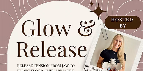 Glow and Release: Facial Tension, Your Jaw & Pelvic Floor