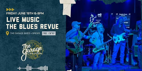 LIVE Music Featuring The Blues Revue at The Garage Bikes + Brews