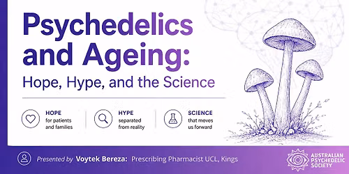 \ud83e\udde0 Psychedelics and Ageing: Hope, Hype, and the Science