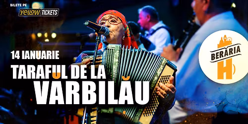  Taraful de la V\u0103rbil\u0103u \u00een concert \/\/ Bucure\u0219ti - Ber\u0103ria H \/\/ bilete la jum\u0103tate