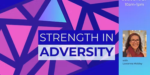 Strength in Adversity