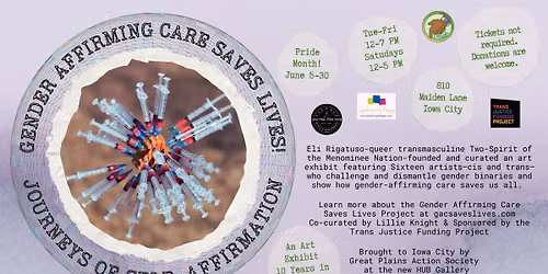Gender Affirming Care Saves Lives Art Exhibit - Iowa City