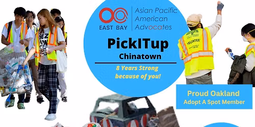 OCA-East Bay PickITup Chinatown Event Dates for 2025