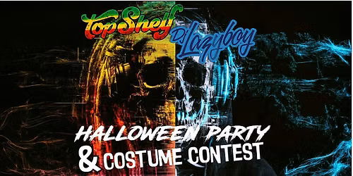 Top Shelf & DJ Lazyboy Halloween Party & Costume Contest